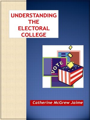 Understanding the Electoral College - ebook